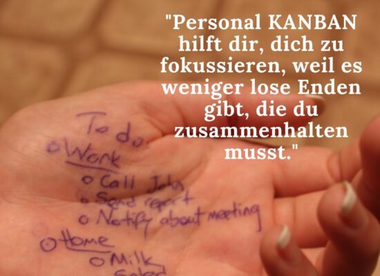 Persönliches KANBAN gegen das Verzetteln