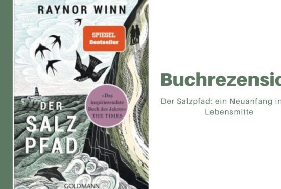 Der Salzpfad – Neuanfang in der Lebensmitte
