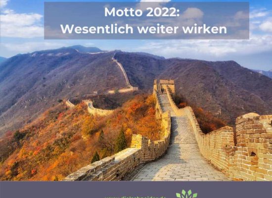 Mein Motto 2022: Wesentlich weiter wirken