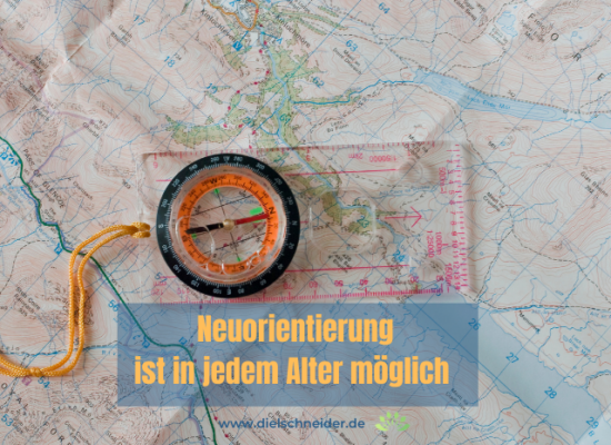Warum ich davon überzeugt bin, dass jedes Alter richtig ist für eine Neuorientierung