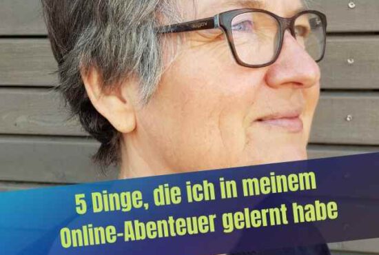 5 Dinge, die ich in meinem Online-Abenteuer gelernt habe
