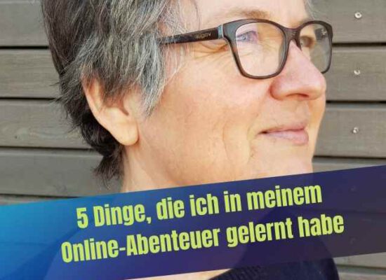 5 Dinge, die ich in meinem Online-Abenteuer gelernt habe