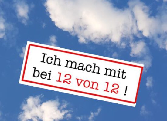 12von12: Mein Tag in Bildern (12. Juni 2022)