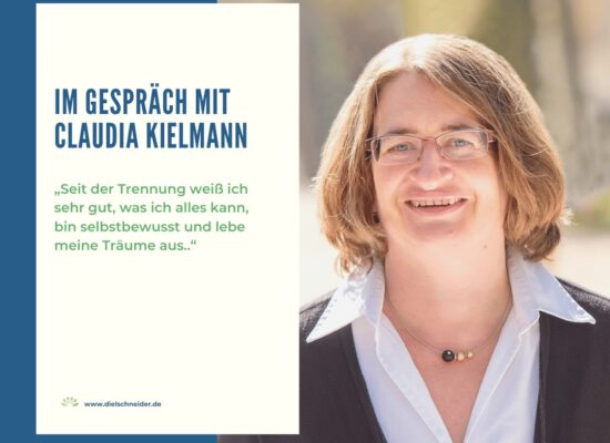 „Claudia Kielmann: Seit der Trennung weiß ich sehr gut, was ich alles kann, bin selbstbewusst und lebe meine Träume aus.“