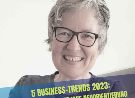 5 Business-Trends 2023 – 5 Chancen für die berufliche Neuorientierung ab der Lebensmitte