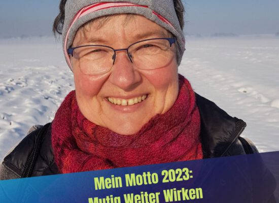 Mein Motto für 2023: Mutig weiter wirken