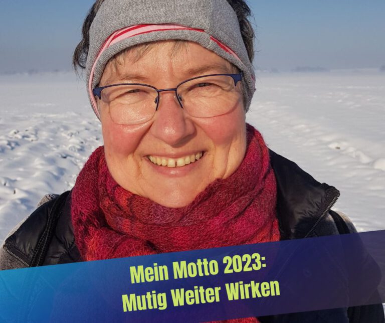 Mehr über den Artikel erfahren Mein Motto für 2023: Mutig weiter wirken