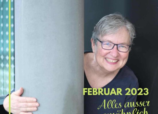Rückblick Februar 2023: Alles ausser gewöhnlich