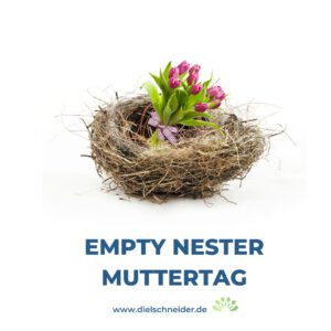 Read more about the article Empty Nesting am Muttertag: Zwischen Freude und Trauer