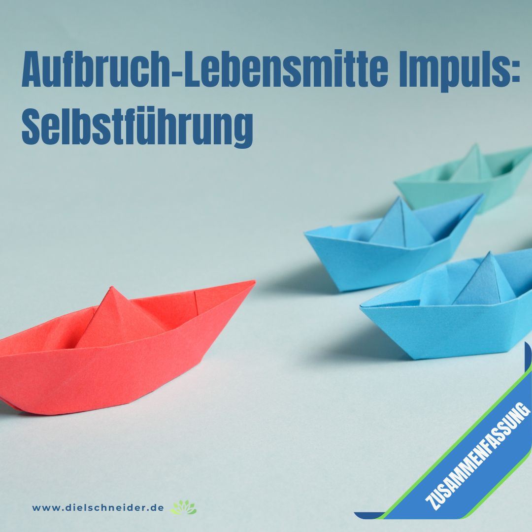 You are currently viewing Aufbruch Lebensmitte: Selbstführung