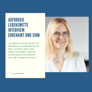 Read more about the article Aufbruch Lebensmitte: Interview zum Thema Ehrenamt