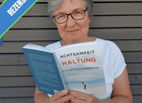 Achtsamkeit als Haltung – eine Rezension