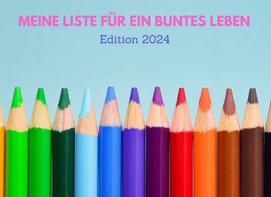 Meine Liste für ein buntes Leben – Edition 2024