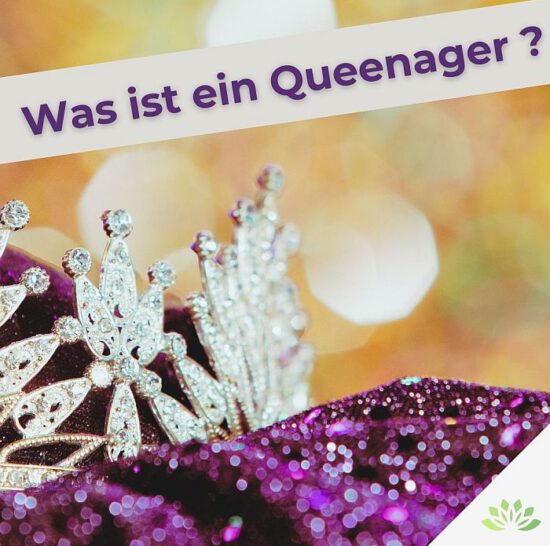 Was ist ein Queenager?