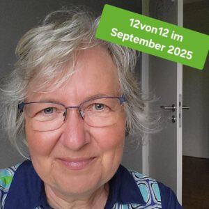 Mehr über den Artikel erfahren 12VON12: SEPTEMBER 2025