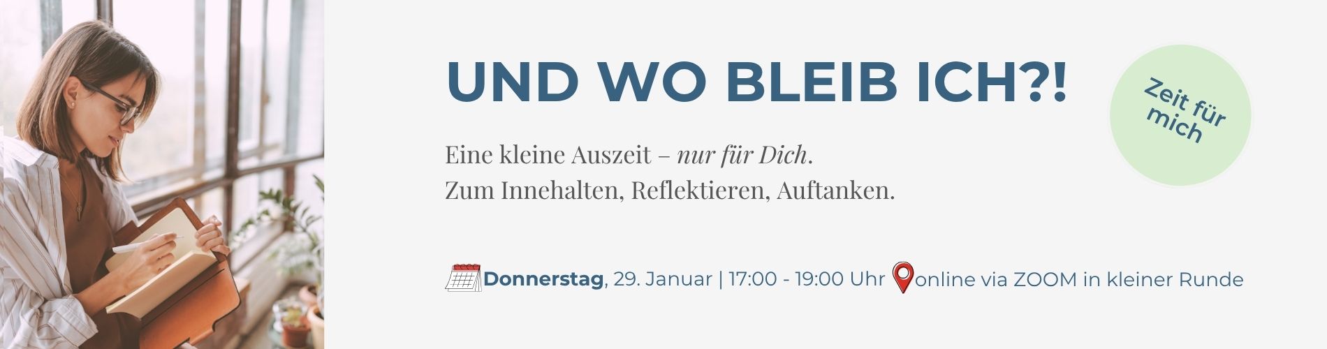 Links ein Bild von einer Frau, die in ein Heft schreibt, rechts die Auszeit-Ankündigung "Und wo bleib ich?!"