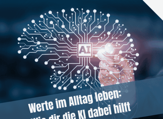 Werte im Alltag leben: Wie dir die KI dabei hilft