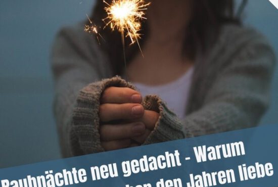 Rauhnächte neu gedacht – Warum ich die Zeit zwischen den Jahren liebe