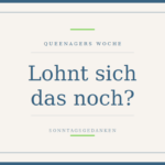 Lohnt sich das noch?