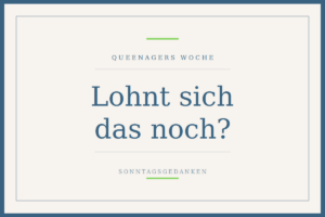 Mehr über den Artikel erfahren Lohnt sich das noch?