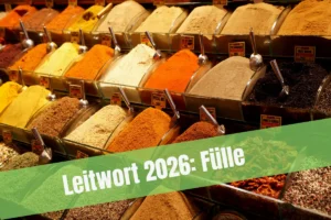Mehr über den Artikel erfahren Mein Leitwort 2026: Fülle